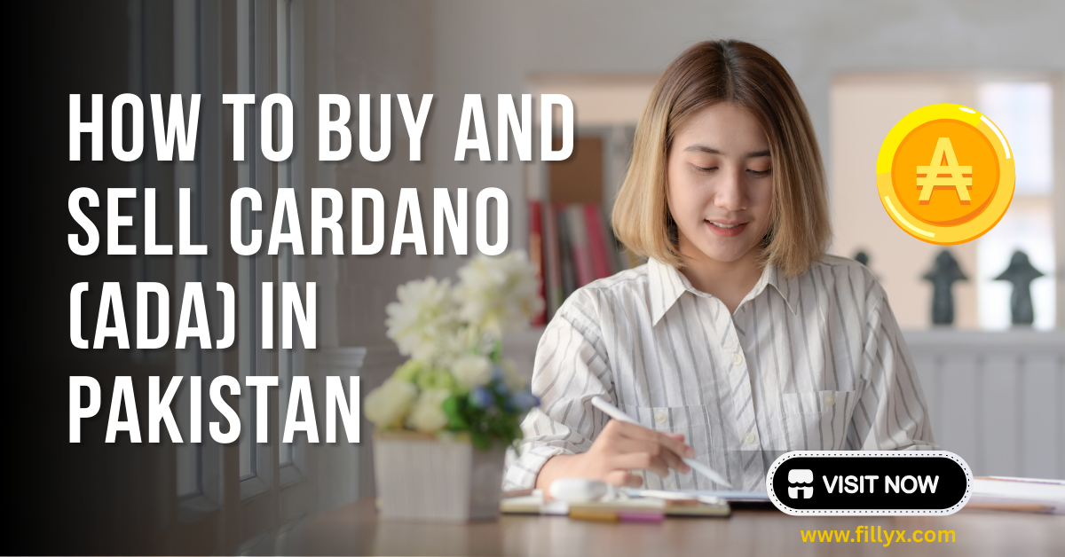 How to Buy and Sell Cardano (ADA) in Pakistan