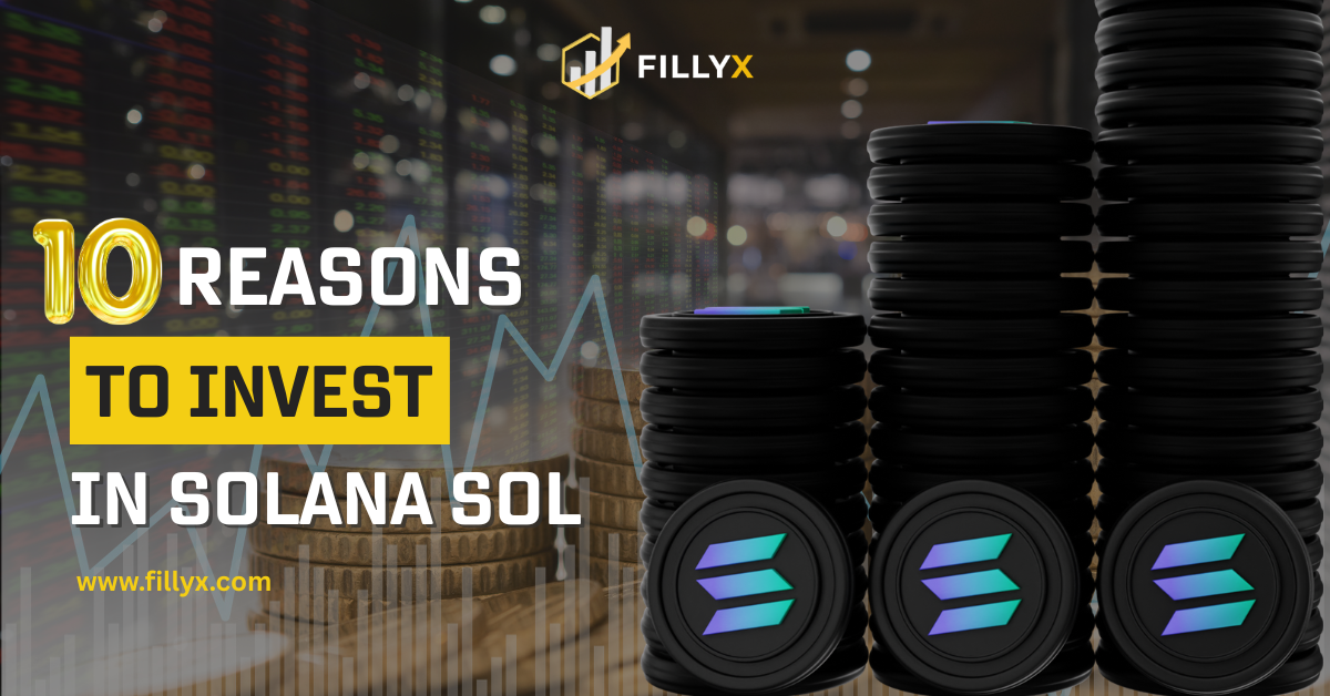 10 Reasons To Invest In Solana SOL